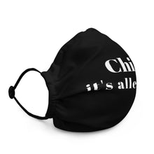 Load image into Gallery viewer, Chill, It's Allergies