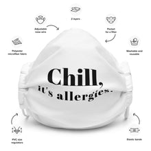 Load image into Gallery viewer, Chill, It's Allergies