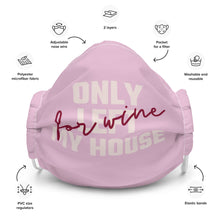 Load image into Gallery viewer, Only Left My House For Wine