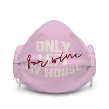 Load image into Gallery viewer, Only Left My House For Wine