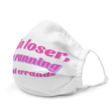 Load image into Gallery viewer, Get In, Loser - MyTherapistSays