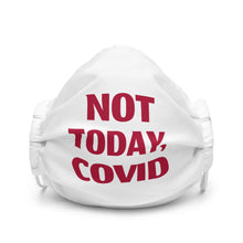 Load image into Gallery viewer, Not Today, COVID