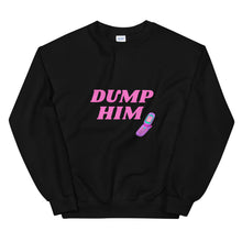 Load image into Gallery viewer, Dump Him