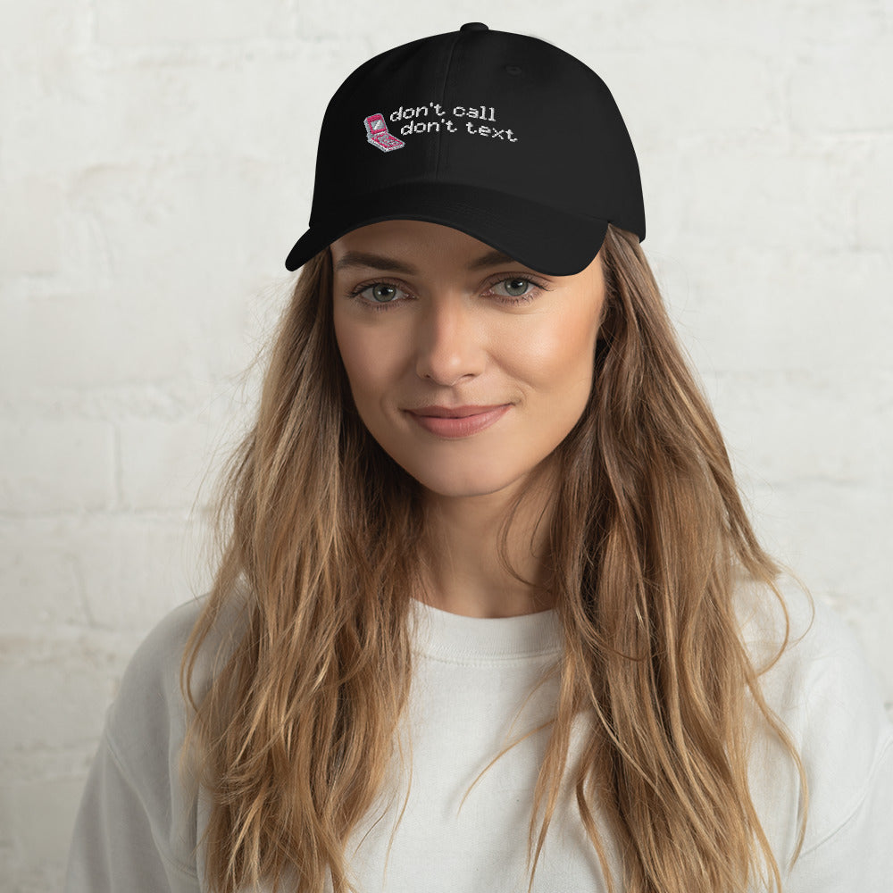 Don't Call Don't Text Dad Hat