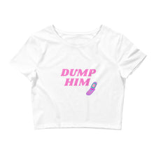 Load image into Gallery viewer, Dump Him - Cropped Tee
