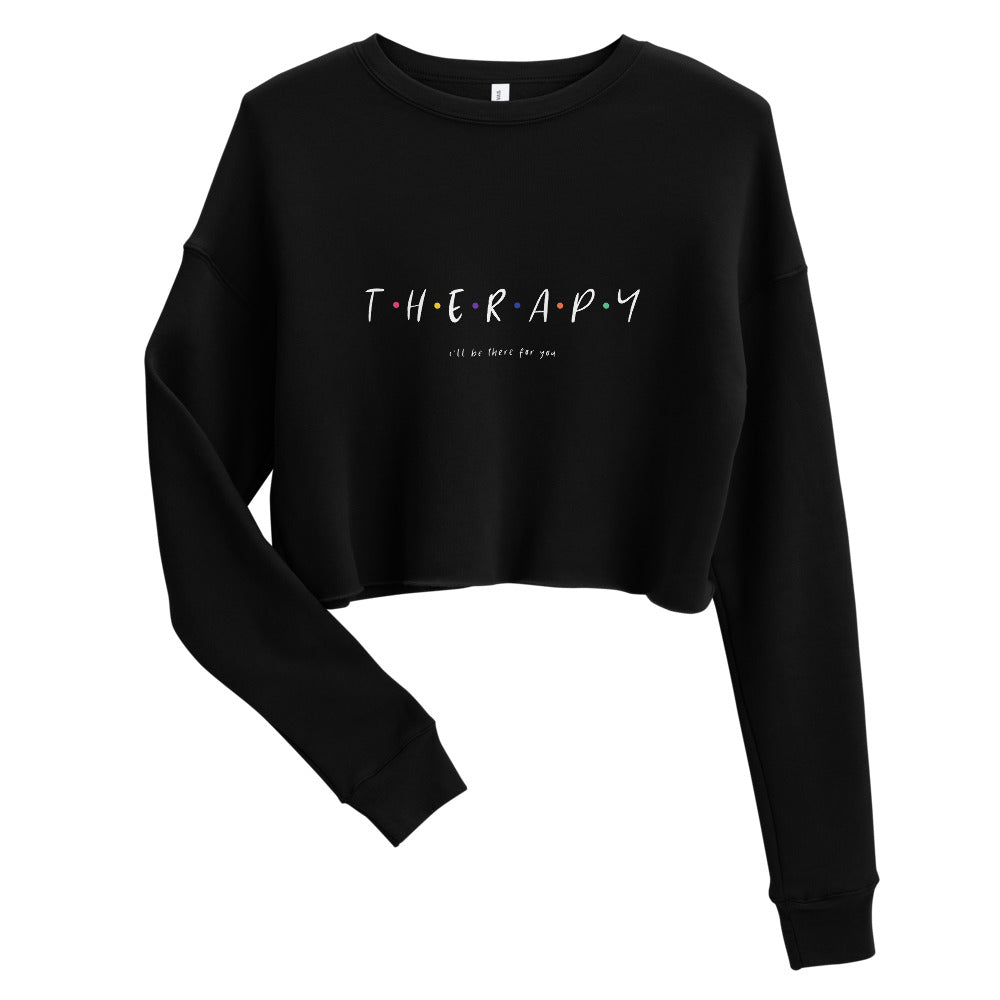 I'll Be There For You - Cropped Sweatshirt